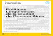 Políticas Lingüísticas de la Ciudad de Buenos Aires · En este documento, brindaremos un panorama de la oferta en enseñanza de lenguas buscando responder a la pregunta «¿qué