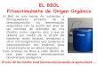 EL BIOL Fitoestimulante de Origen Orgánico · Fitoestimulante de Origen Orgánico El Biol es una fuente de nutrientes y fitoreguladores producto de la descomposición vía fermentación