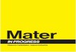 Nuevos materiales, nueva industria...7 «Mater in progress. Nuevos materiales, nueva industria» es una exposición orga-nizada por Mater Centro de Materiales del FAD (Fomento de las