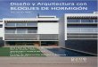 BLOQUES DE HORMIGÓN - ANDECE · las obras finalistas, de entre los 32 proyectos presentados al 1er Premio de Arquitectura con Bloques de Hormigón 2008 que confirman que en España