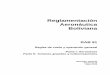 Reglamentación Aeronáutica Boliviana · 2019-10-02 · Reglas de vuelo y operación general . Parte I – Aeronaves . Parte II – Aviones grandes y turborreactores . Lista de páginas