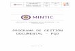 mintic.gov.co · Web view2017/11/16  · En este sentido, el Decreto 1080 de 2015, en su Artículo 2.8.2.5.9, describe los procesos mínimos que debe comprender la Gestión Documental