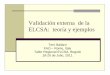 Validación externa de la ELCSA: teoría y ejemplos...2011/07/19  · Ejemplos de la validación externa de la ELCSA Encuesta de 1,300 hogares en un país de Europa Oriental Línea