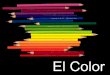 El Color - La fotocopiadora COLOR.pdf · Igual que pasaba con las luces de colores, en los pigmentos de colores vamos a ... Los colores además de crear sensaciones visuales también