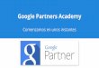 Google Partners Academyservices.google.com/fh/files/helpcenter/seminario-editor... · Descargar MCC por completo Copiar y pegar campañas en distintas cuentas URL final disponible