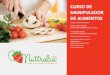 CURSO DE MANIPULADOR DE ALIMENTOS - Nuttralianuttralia.com/wp-content/uploads/2014/06/manipulador-alimentos.pdf · una aplicación efectiva de las prácticas correctas de higiene