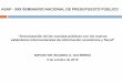 ASAP - XX SEMINARIO NACIONAL...inglés, Naciones Unidas, 2008. “Normas Internacionales de Contabilidad para el Sector Público” (NICSP), emitidas IASB –IFAC. Sistema Básico