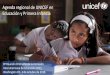 Agenda regional de UNICEF en Educación y Primera Infancia...Agenda regional de UNICEF en Educación •Acceso a oportunidades inclusivas y equitativas de educación y aprendizaje