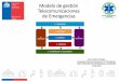 Presentación de PowerPoint · 2019-05-02 · Subcriterios Elementos de gestión Medición del desempeño de las telecomunicaciones de emergencia Alimentación del sistema de información