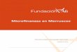 Microfinanzas en Marruecos...Microfinanzas en Marruecos gobierno de Marruecos 6 financiar el 85% de los activos del sector en 2008. Por su parte, el Bank Al-Maghrib, y el contribuyeron