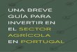 UNA BREVE · Aceite de oliva, vino, frutas, verduras ... (por ejemplo, en el valle del Duero, la tierra del vino de Oporto, la primera región de denominación de origen protegida
