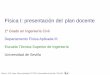 Física I: presentación delplan docentelaplace.us.es/wiki/images/4/41/Tema_00_GIC_2018_19.pdf · Física I, GIC, Dpto. Física Aplicada III, ETSI, Universidad de Sevilla, 2019/20