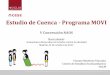 Estudio de Cuenca - Programa MOVI...Estudio de Cuenca - Programa MOVI V Convención NAOS Mesa redonda: Actuaciones destacadas en la lucha contra la obesidad Madrid, 25 de octubre de