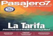 La Tarifa - Pasajero7 · 2015-06-27 · celebración del cuarto año de circulación de Pasajero7. No obstante que el proyecto es joven todavía, hemos recibido de la comunidad del