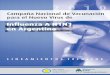 AAM- Asociación Argentina de Microbiología - …12 Campaña Nacional de Vacunación 2010 para el Nuevo Virus | de Influenza A H1N1 en Argentina Virus de la Gripe Transmisión El