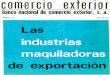 banco nacional de comercio exterior. s. a.revistas.bancomext.gob.mx/rce/magazines/749/14/CE_ABRIL_1971.pdfextranjero de plantas maquiladoras de productos inter-medios norteamericanos