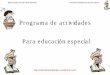 Programa de actividades Para educación especial · Maribel Martínez Camacho y Ginés Ciudad-Real Programa de actividades para educación especial