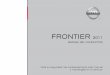 FRONTIER 2011 FRONTIER - Amazon S3€¦ · FRONTIER 2011 MANUAL DEL CONDUCTOR Para su seguridad, lea cuidadosamente este manual y manténgalo en el vehículo NISSAN FRONTIER 2011