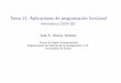 Tema 11: Aplicaciones de programación funcional ...jalonso/cursos/i1m/temas/tema-11.pdf · Tema 11: Aplicaciones de programación funcional Informática(2019–20) JoséA.AlonsoJiménez