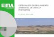 ESPECIALISTA EN SEGUIMIENTO AMBIENTAL DE OBRAS Y …eimaformacion.com/wp-content/uploads/...Ambiental.pdfPlanes de Vigilancia Ambiental, y de llevar a cabo el seguimiento ambiental