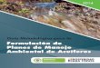 Formulación de Planes de Manejo Ambiental de …...Es un instrumento de planificación y administración del agua subterránea, mediante la ejecución de proyectos y actividades de