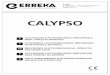 CALYPSO - Erreka · ERREKA se reserva el derecho de aportar eventuales modificaciones al producto sin previo aviso; además, no se hace responsable de daños a personas o cosas debidos