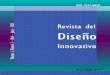 Revista del Diseño...Revista del Diseño Innovativo Definición del Research Journal Objetivos Científicos Apoyar a la Comunidad Científica Internacional en su producción escrita