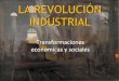 LA REVOLUCIÓN INDUSTRIAL · • La revolución industrial comienza a mediados del siglo XVIII • Si hasta el siglo XVIII la población europea practicaba una economía de subsistencia