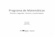 Programa de Matemáticas - Fundación Astoreca · 2016-07-04 · Enfatizar el desarrollo del razonamiento matemático, en particular a la resolución de problemas, búsqueda de regularidades,
