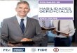 HABILIDADES GERENCIALES · 2018-06-29 · habilidades gerenciales direcciÓn de personas: plan de desarrollo de liderazgo gerencial coaching gerencial habilidades de comunicaciÓn,