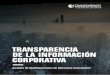 Transparencia de la información corporaTiva...de las medidas que deben adoptar las empresas para abordar la corrupción y asegurar las condiciones de transparencia que resultan indispensables