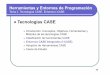 Tecnologías CASE - mami.uclm.esmami.uclm.es/.../HyEP-Tema2-TecCASE-PArt2Low.pdf · Evitar el reintroducir de los datos en cada una de las herramientas disponibles. Evitar errores