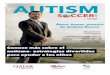 autismsoccer.org€¦ · Autism Soccer también participa en la evolución de las habilidades de los niños con autismo a través de las actividades deportivas. Reafirmamos el potencial