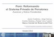 Perú: Reformando el Sistema Privado de Pensiones · ingresos básicos a lo largo del ciclo de vida para la totalidad de la población (Banco Mundial, 2005). El Sistema Privado de