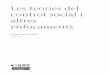 control social i Les teories del altres enfocamentsopenaccess.uoc.edu/webapps/o2/bitstream/10609/50242/6/Teoria... · ment, teoria del control social de Hirschi (1969), i la de l'autocontrol