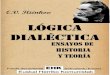 Ensayos de historia y teoría · 2019-12-07 · De la historia de la dialéctica LOGICA DIALECTICA E. V. Iliénkov Ensayos de historia y teoría Nota de EHK sobre la conversión a