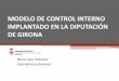 MODELO DE CONTROL INTERNO IMPLANTADO EN LA …gfw.diputacionalicante.es/repo/rec/753/MODELO DE CONTROL... · 2015-12-10 · Fiscalización previa limitada y verificación contable,