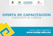 OFERTA DE CAPACITACIÓN - Quintana Rootransparencia.qroo.gob.mx/documentos/2017/08/5e2fd4e478c... · 2017-08-18 · mínimas de construcción aplicables al lugar donde se encuentra