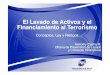 El Lavado de Activos y el Financiamiento al Terrorismo · Breve reseña histórica de la evolución de la lucha contra el lavado de activos en la República Dominicana Qué es el