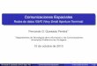 Comunicaciones Espaciales - Redes de datos VSAT (Very ... · Redes cerradas, dedicadas y privadas(red corporativa, red de control de instalaciones remotas). Estaciones de tierrabaratas,