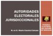 AUTORIDADES ELECTORALES JURISDICCIONALESimpepac.mx/wp-content/uploads/2016/11/AUTORIDADES-ELECTORA… · que resuelvan las controversias en la materia, gocen de autonomía en su funcionamiento,