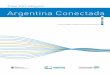 Plan Nacional de Telecomunicaciones “Argentina Conectada”cdi.mecon.gov.ar/bases/docelec/ac1035.pdf · comunicaciones Argentina Conectada, un plan estratégico en el que se definen