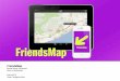 FriendsMap - openaccess.uoc.eduopenaccess.uoc.edu/webapps/o2/bitstream/10609/11310/10... · Vista la tendencia de los miembros de la sociedad a interactuar de forma digital y, más