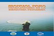MANUAL ABRIL 3 - INFOPESCA€¦ · TRABAJADORES DE LA INDUSTRIA PESQUERA. Manual para Trabajadores de la Industria Pesquera Nelson Avdalov 2003 Proyecto Rehabilitación y Desarrollo
