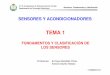 TEMA 1 - Alfaomegalibroweb.alfaomega.com.mx/book/487/free/ovas_statics/sensores/te… · Sensores. Fundamentos y clasificación Tema 1 - 13 E.T.S. de Ingenieros de Telecomunicación