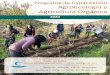 Programa de Capacitación Agroecología y Agricultura Orgánica para web 20/plan de capacitacion... · fundamentos de la Agroecología Manejo ecológico de suelos Técnicas de Conservación