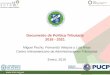 Documento de Política Tributaria 2016 - 2021cies.org.pe/.../files/files/actividades/26.1.16_politica_tributaria_1.pdf · Opciones de política 2016-2021 • Opción 1: Política