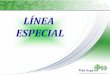 PS Línea Especial 2010xs.pptaseguratemexico.com.mx/files/Presentacion-Linea-Especial.pdf · ClMd Cl D lConsultas Medicas en Consultorio a Domicilio Consumo de Oxígeno Gastos Hospitalarios