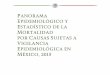 PANORAMA EPIDEMIOLÓGICO Y - gob.mx€¦ · SINAVE/DGE/SALUD/Panorama Epidemiológico y Estadístico de la Mort alidad por Causas Sujetas a Vigilancia Epidemiológica en México 2015