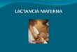 Lactancia Materna - neopediatricos.com · Drogas contraindicadas en la lactancia ... ATB aminoglucósidos Anticolinérgicos Anticonvulsivantes (no fenobarbital) Antihistamínicos